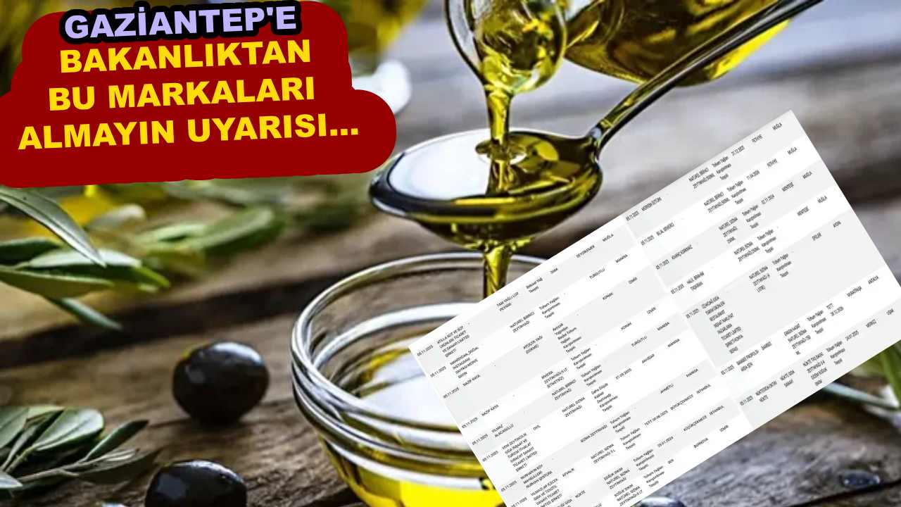 Gaziantep’te Sahte Zeytinyağı Krizi: Almayın... İşte O Liste