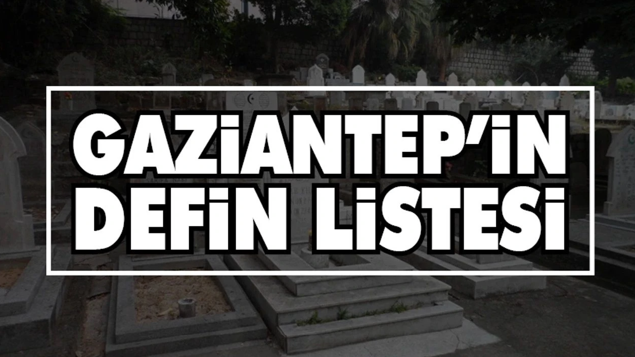 Gaziantep 8 Kasım 2025 Defin Listesi Açıklandı