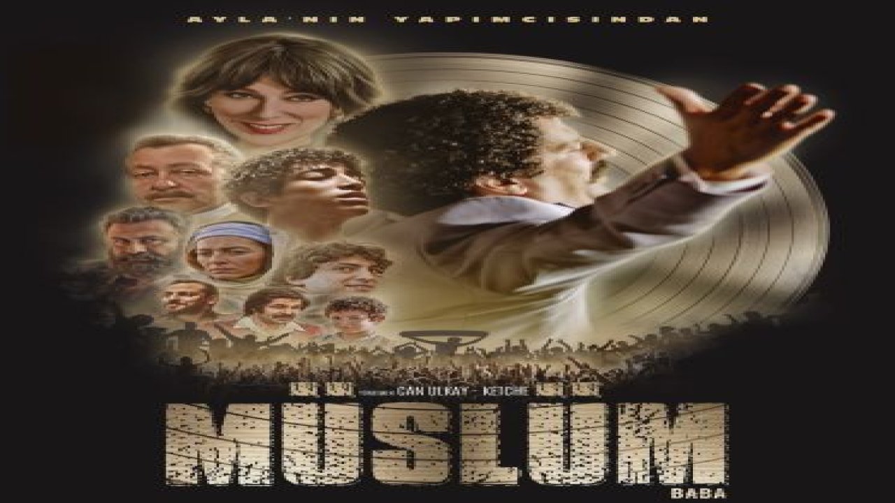 Kaçıranlar ve yeniden izlemek isteyenler için 'MÜSLÜM BABA' VİZYONDA