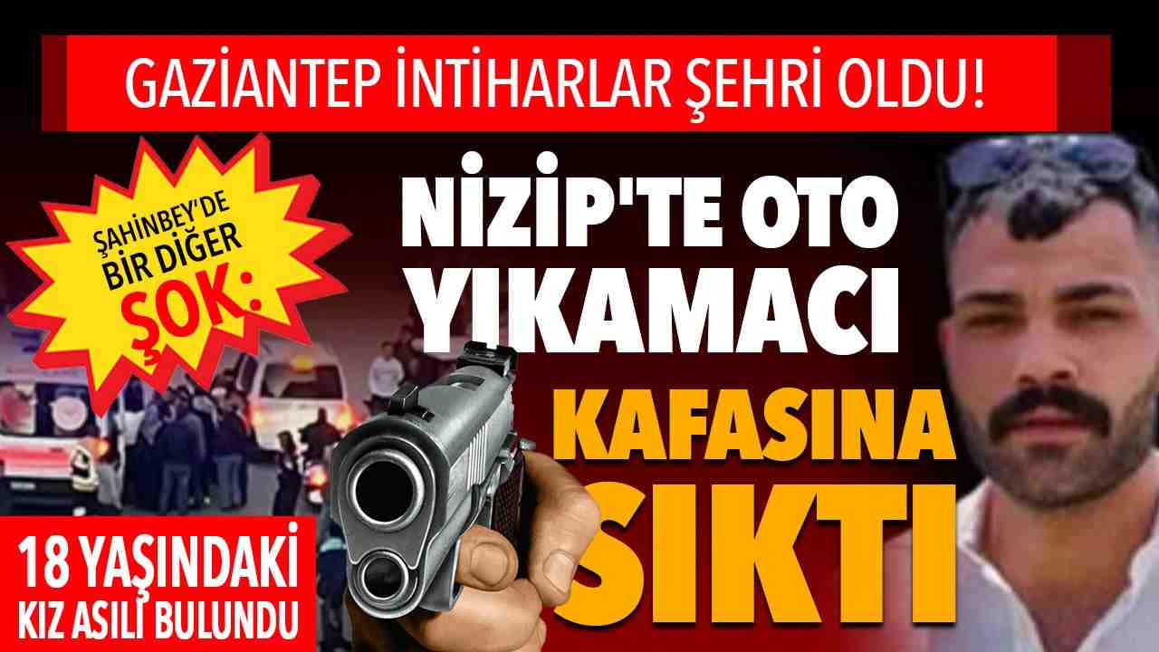 Gaziantep’te Şok İntiharlar! Nizip’te Şüpheli Ölüm, Şahinbey’de 18 Yaşındaki Genç Kız Asılı Bulundu