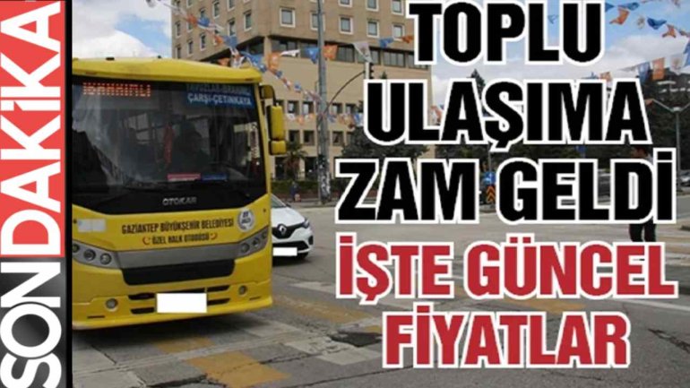 Gaziantep’te Ulaşıma Zam Şoku! 15 Aralıkta Başlıyor