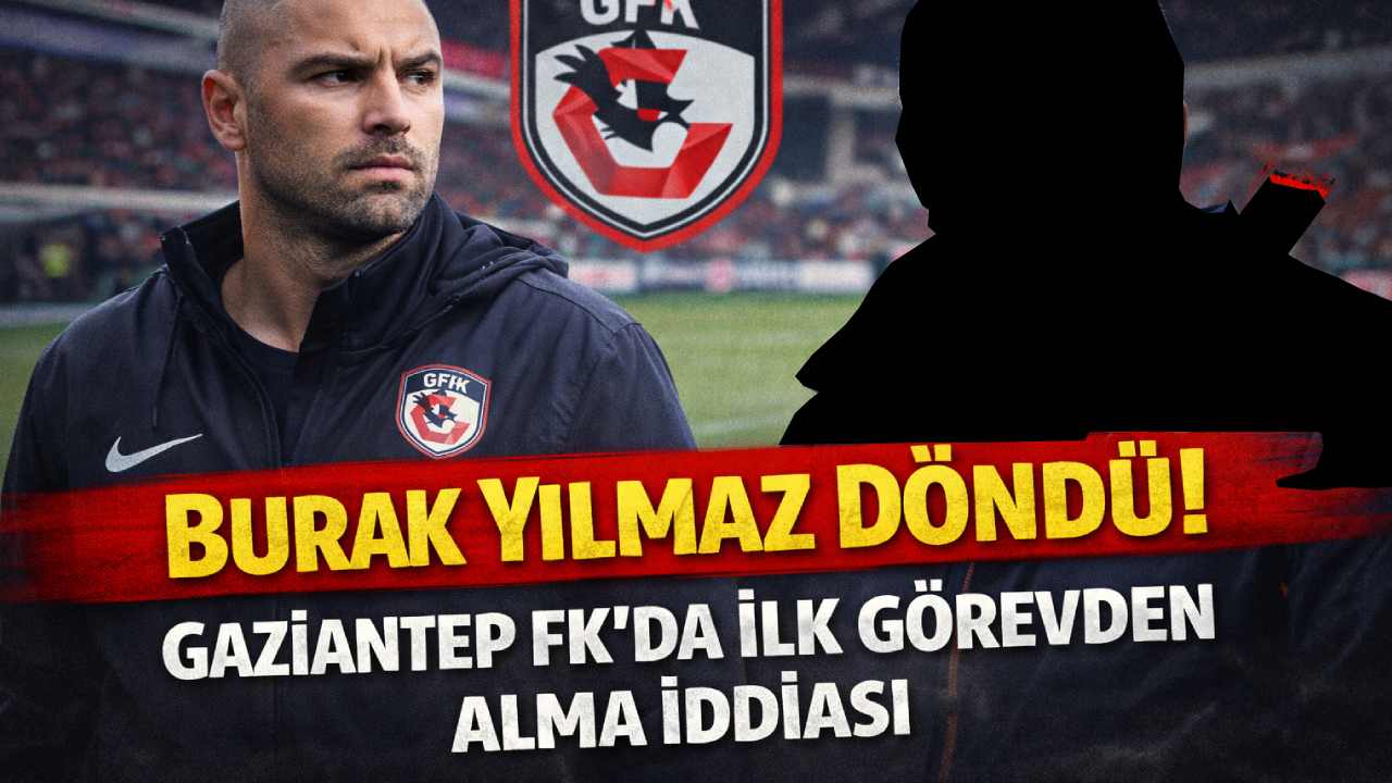 Burak Yılmaz Gaziantep’e Döner Dönmez Acımadan Yolladı!