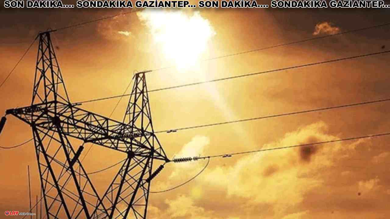 Gaziantep Yarın Karanlık: 4 İlçede Uzun Süreli Elektrik Kesintisi