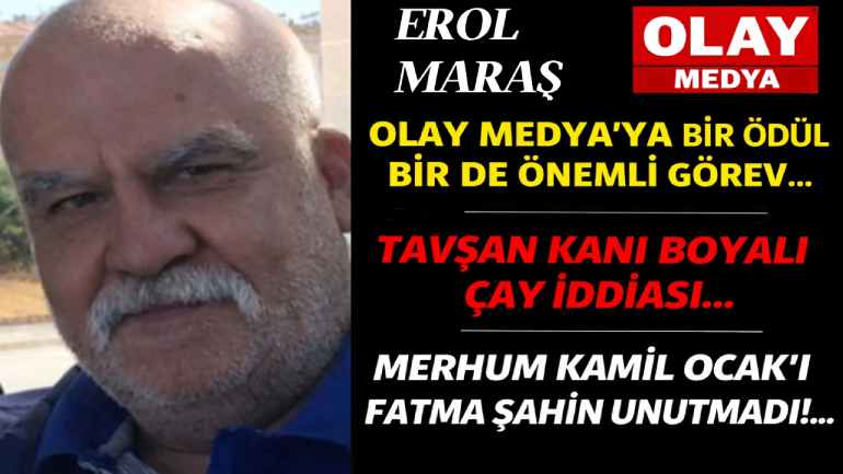 Erol Maraş Yazdı: 'Gaziantep'te Tavşan Kanı Çayda Boya! Olay Medya’ya Bir Ödül Bir De Önemli Görev...
