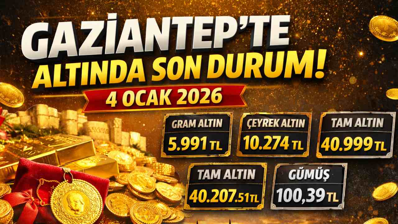 Gaziantep’te Altın Fiyatları! 4 Ocak’ta Gram ve Çeyrek Kaç Lira?