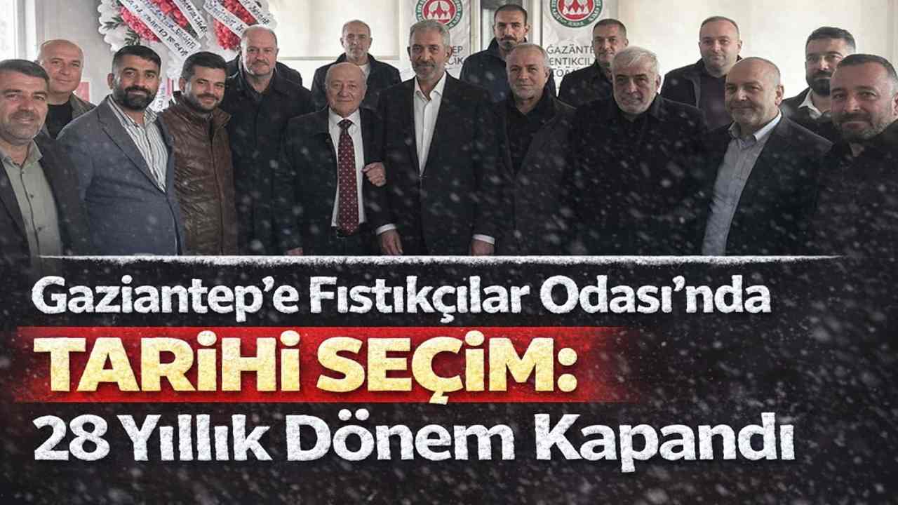 Gaziantep Fıstıkçılar Odası’nda Tarihi Seçim: 28 Yıllık Dönem Kapandı
