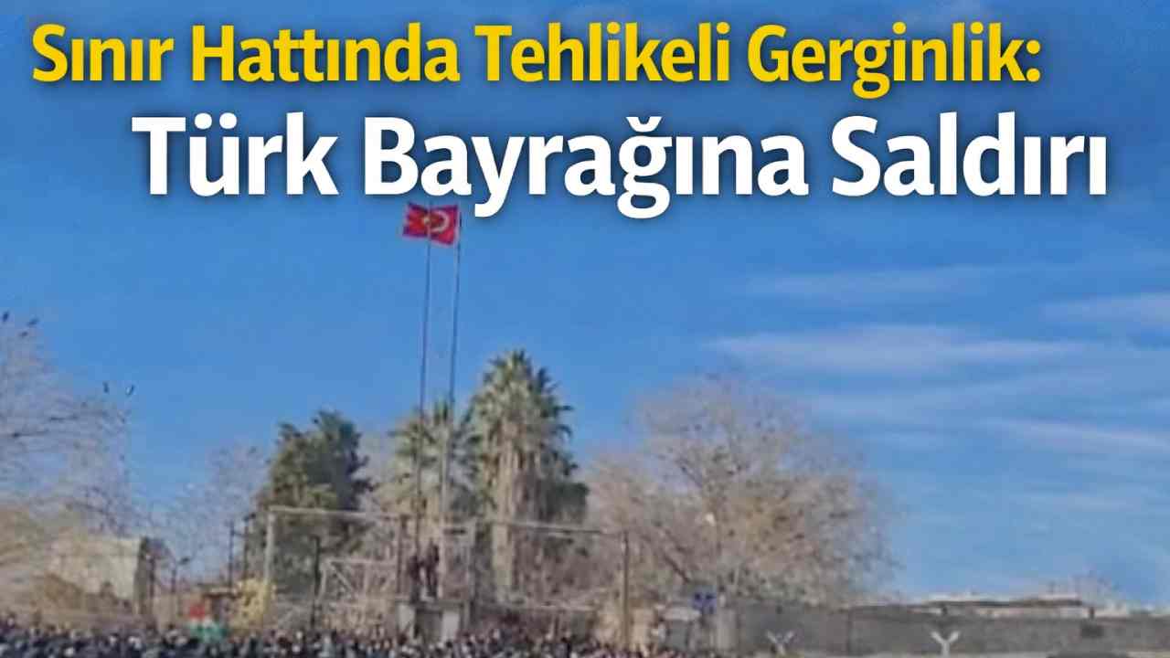 Türk Bayrağına Terör Örgütü YPG Yandaşlarından Sınırda Hain Saldırı!
