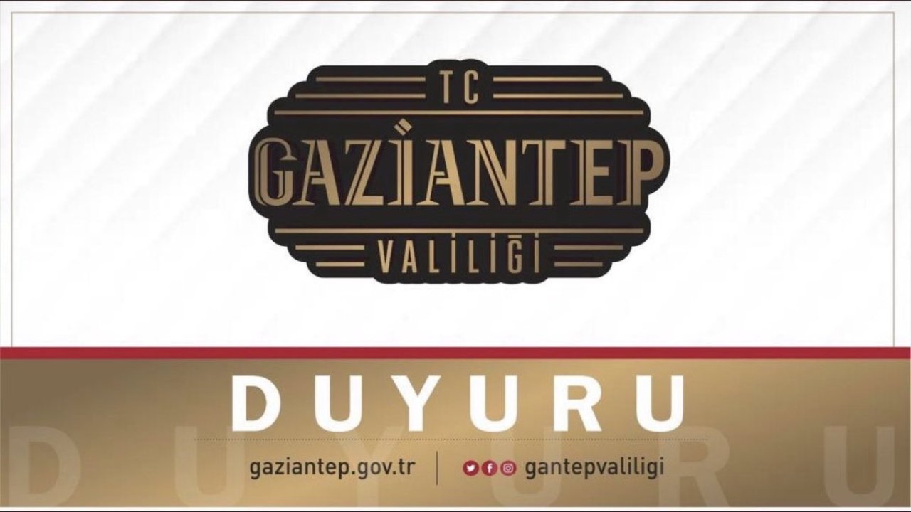 Gaziantep Valiliği’nden son dakika açıklaması!