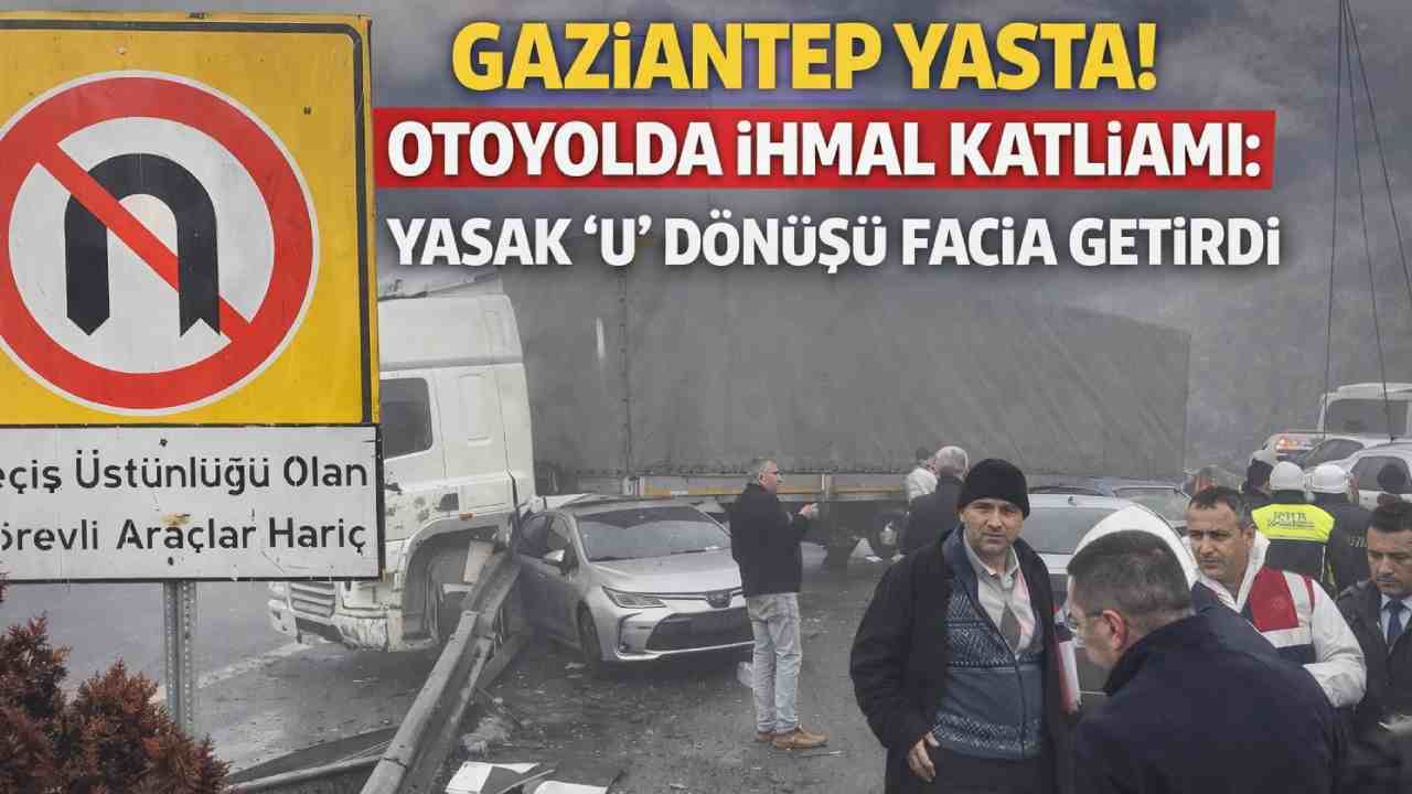 Gaziantep Yasta! Yasak 'U' Dönüşü Facia Getirdi