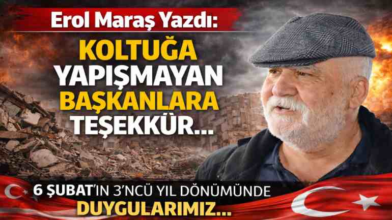 Erol Maraş Yazdı: 'Gaziantep'te Koltuğa Yapışmayan Başkanlara Teşekkür...'