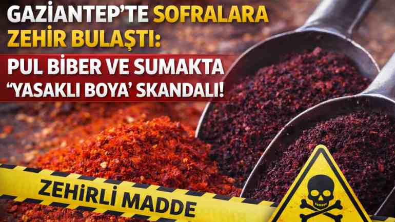 Gaziantep’te baharat faciası! O Firmalar Açıklandı