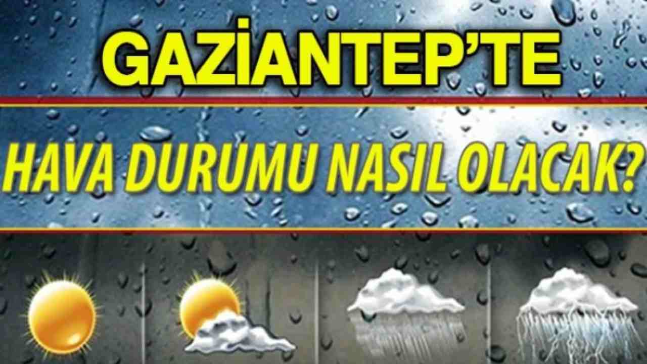 Gaziantep Hava Durumu: 14 Şubat'ta Dışarı Çıkacaklar Dikkat!