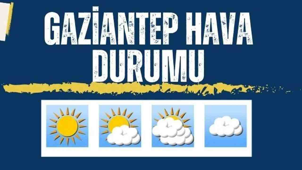 Gaziantep Hava Durumu 5 Günlük: Sağanak Yağış ve Sıcaklık Düşüşü Uyarısı