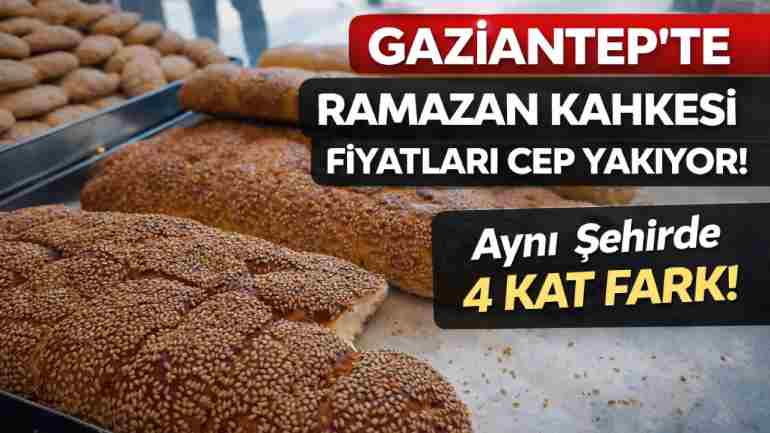 Gaziantep’te Ramazan Kahkesi Fiyatları Uçtu! Almayın 'Kardeşim' Dedirtecek Fiyatlar