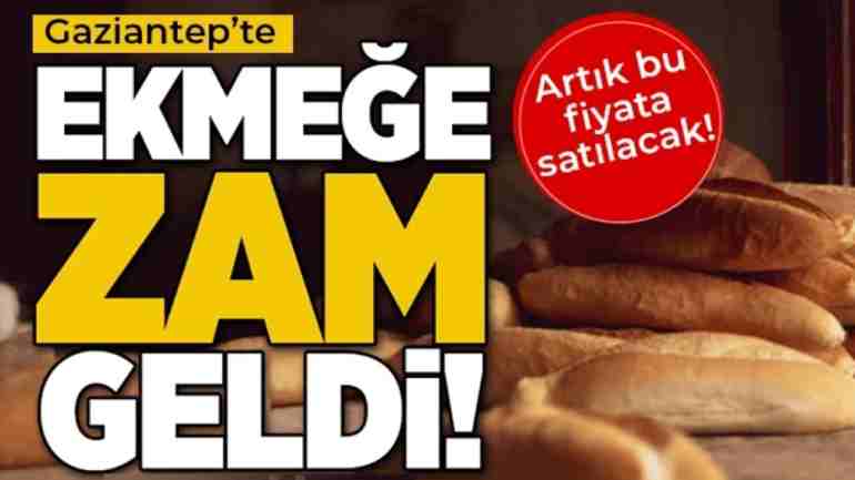 Gaziantep'te Ekmeğe Zam Geldi! İşte Zamlı Ekmek Fiyatı...