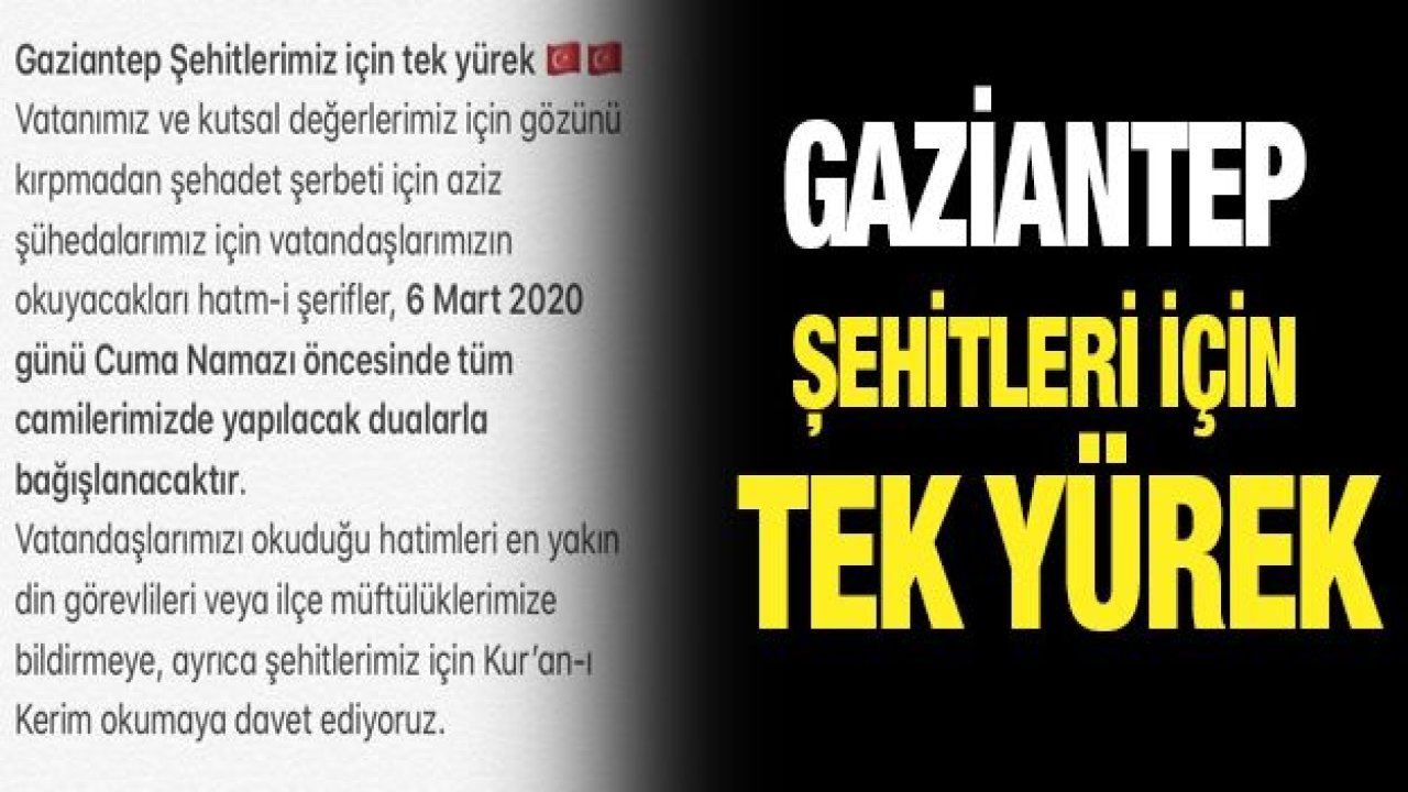 Gaziantep Şehitleri için tek yürek