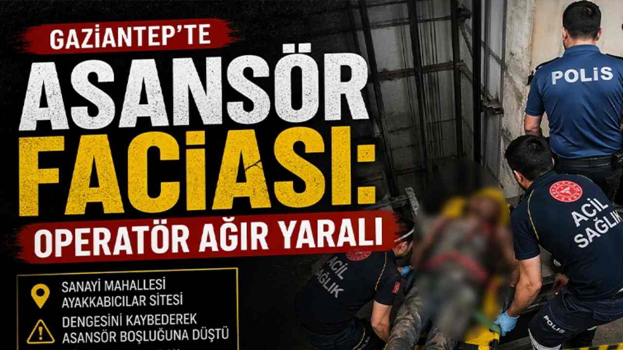 Gaziantep'te sanayide kan donduran kaza: Vinç operatörü boşluğa düştü!