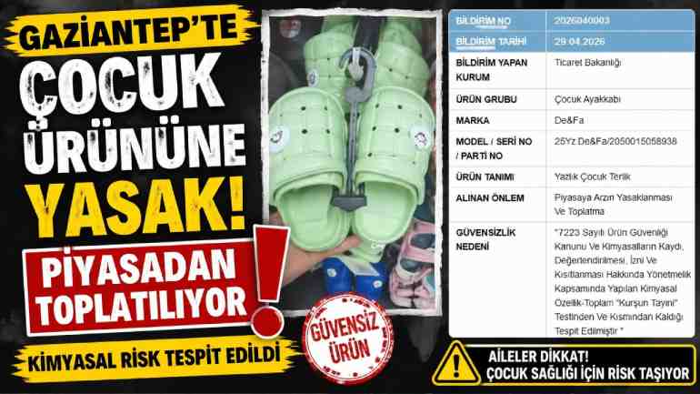 SON DAKİKA... Gaziantep’te Üretilen Çocuk Terliği Yasaklandı