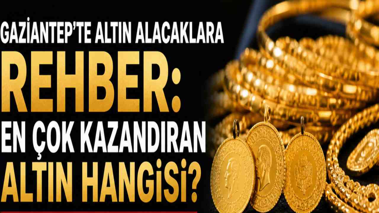Gaziantepli Yatırımcı Altın Alıyor! İşte Sebebi