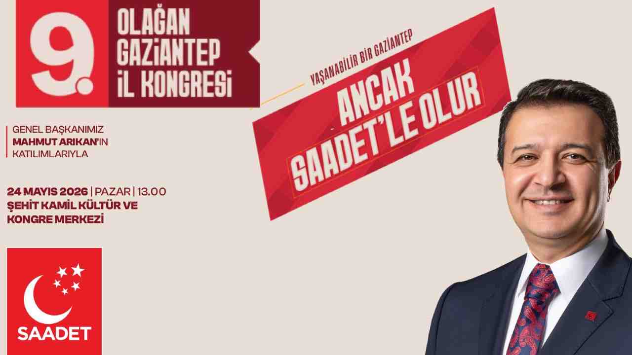 Gaziantep Siyasetinde Gözler Saadet Kongresinde