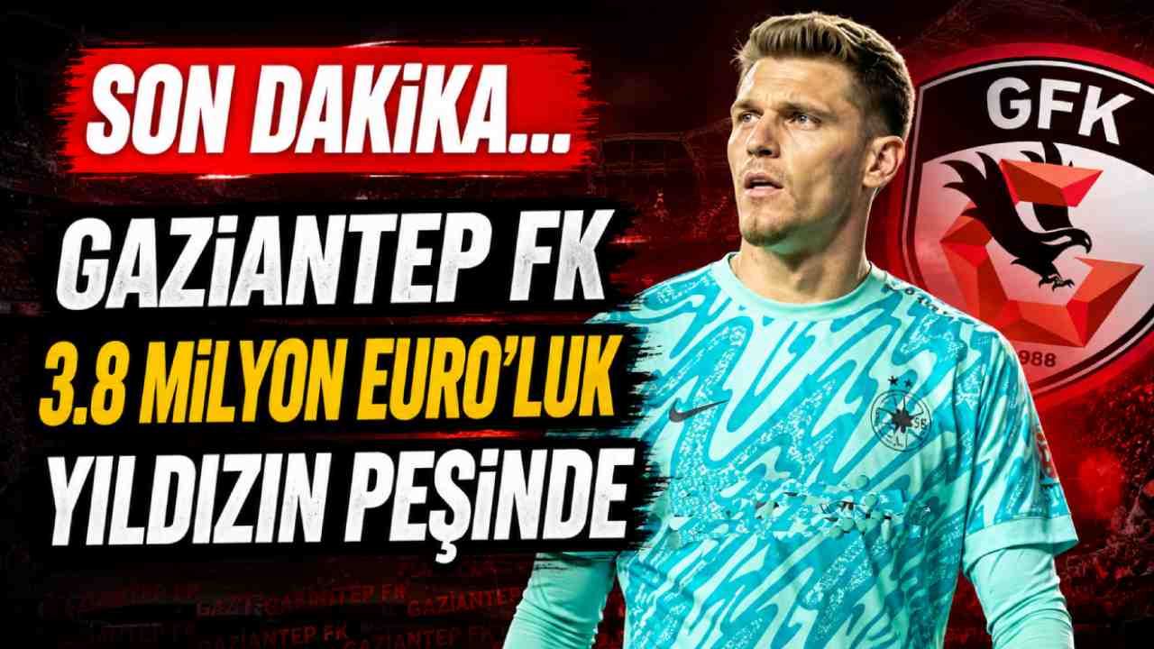 SON DAKİKA | Gaziantep FK 3.8 Milyon Euro'luk Yıldızın Peşinde