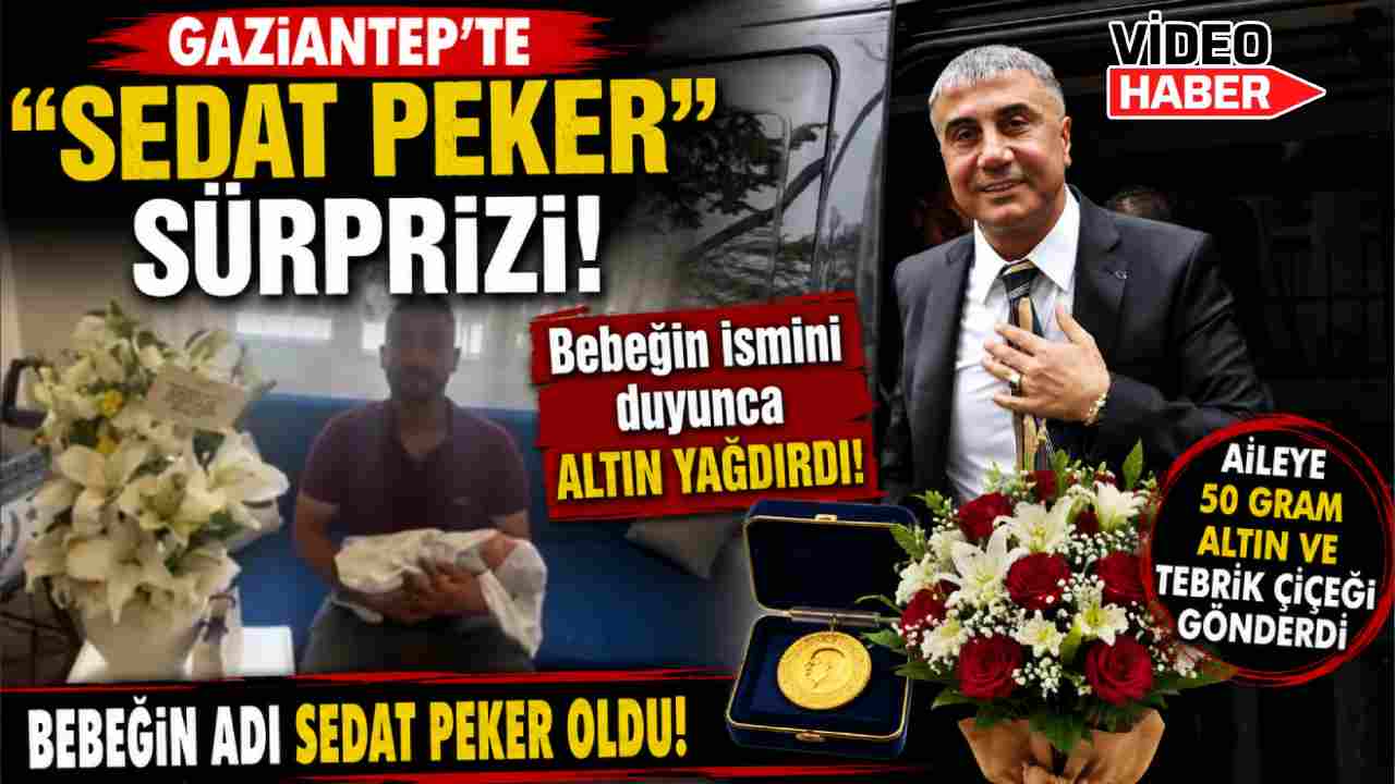 Gaziantep’te "Sedat Peker" Sürprizi: Bebeğin İsmini Duyunca 