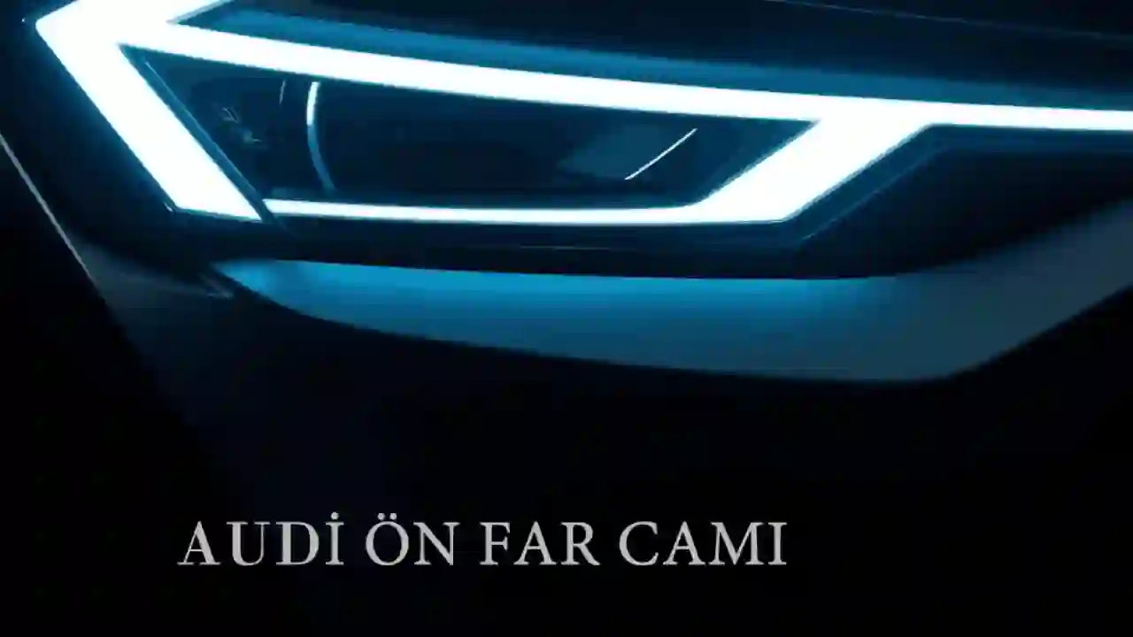 Audi İthal Ön Far Camı Modelleri