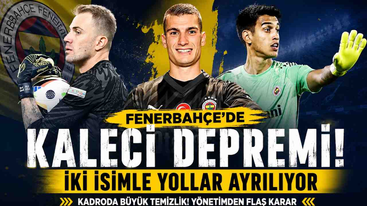 Fenerbahçe Transfer Haberleri: Topuk Yaylası Kampı Öncesi Kalede Temizlik Başladı