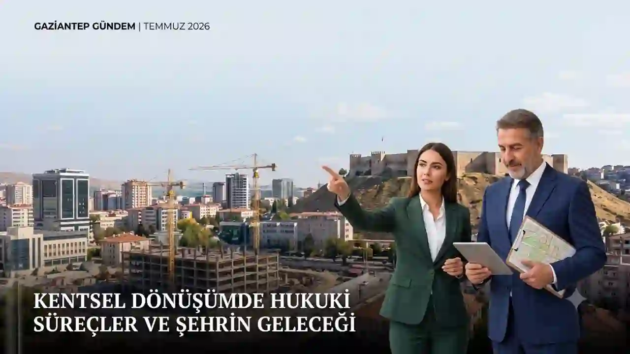 Gaziantep’in En İyi Gayrimenkul Avukatları (2026 Güncel Liste)