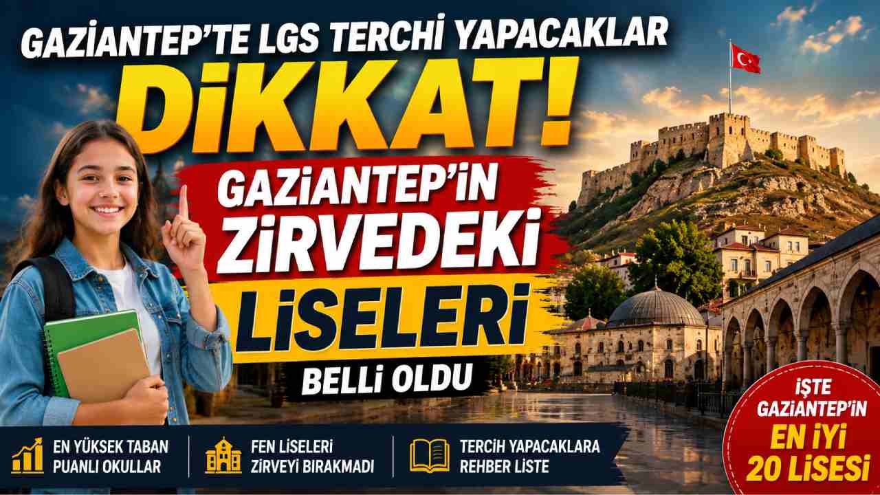 Gaziantep'te LGS Tercihi Yapacaklar Dikkat! Gaziantep'in Zirvedeki Liseleri Belli Oldu
