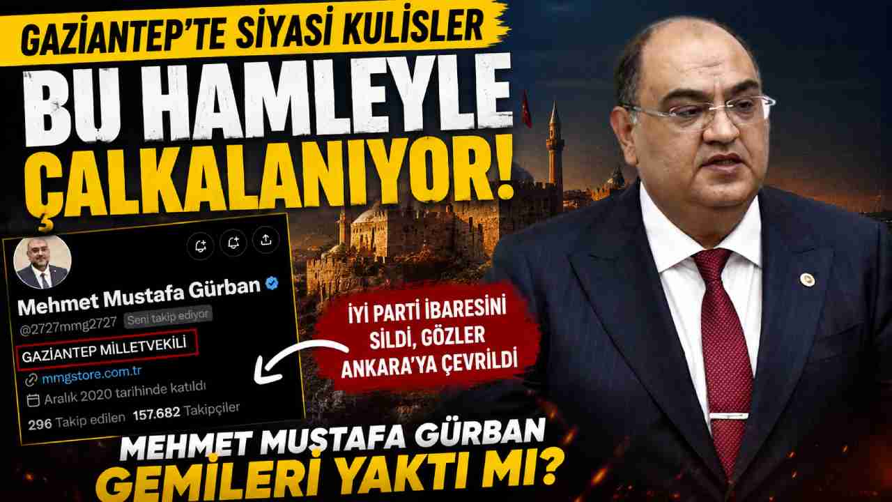 Gaziantep'te Siyasi Deprem! Gürban'ın Hamlesi AK Parti İddialarını Güçlendirdi