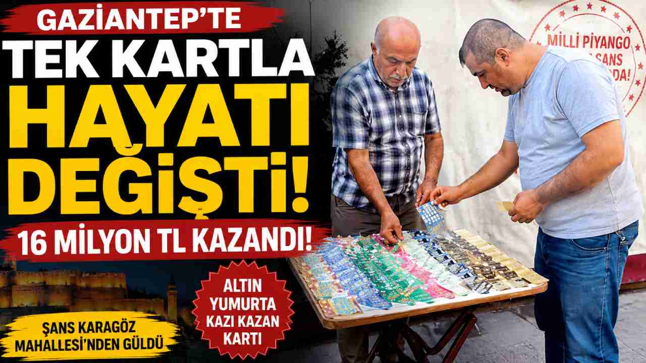 Gaziantep'te Tek Kartla 16 Milyon TL Kazandı!