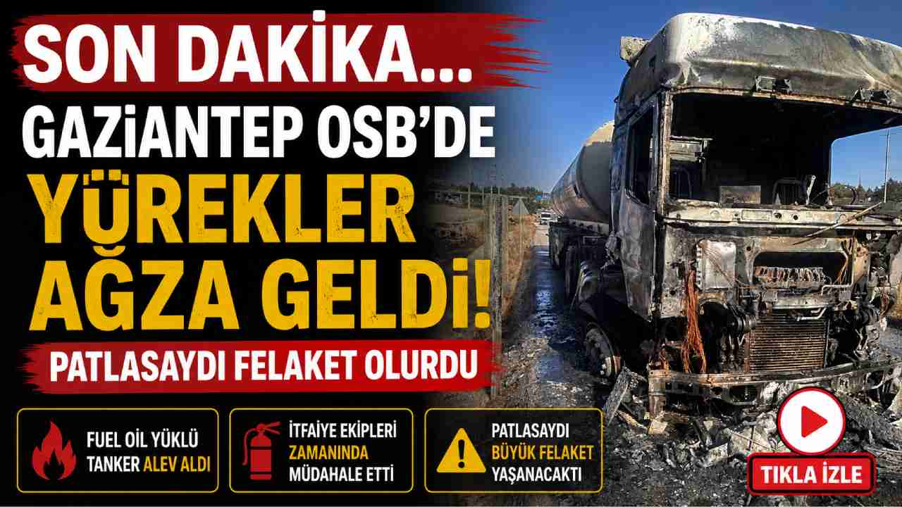 Gaziantep OSB’de Yürekler Ağza Geldi! Patlasaydı Felaket Olurdu