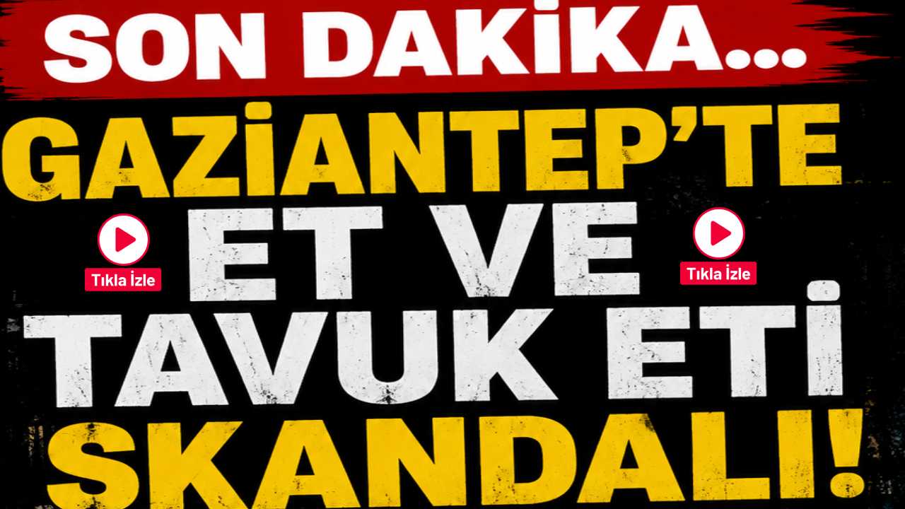Gaziantep'te Kebapçılar Zehir Saçıyorlar! Et ve Tavuk Eti Skandalı!