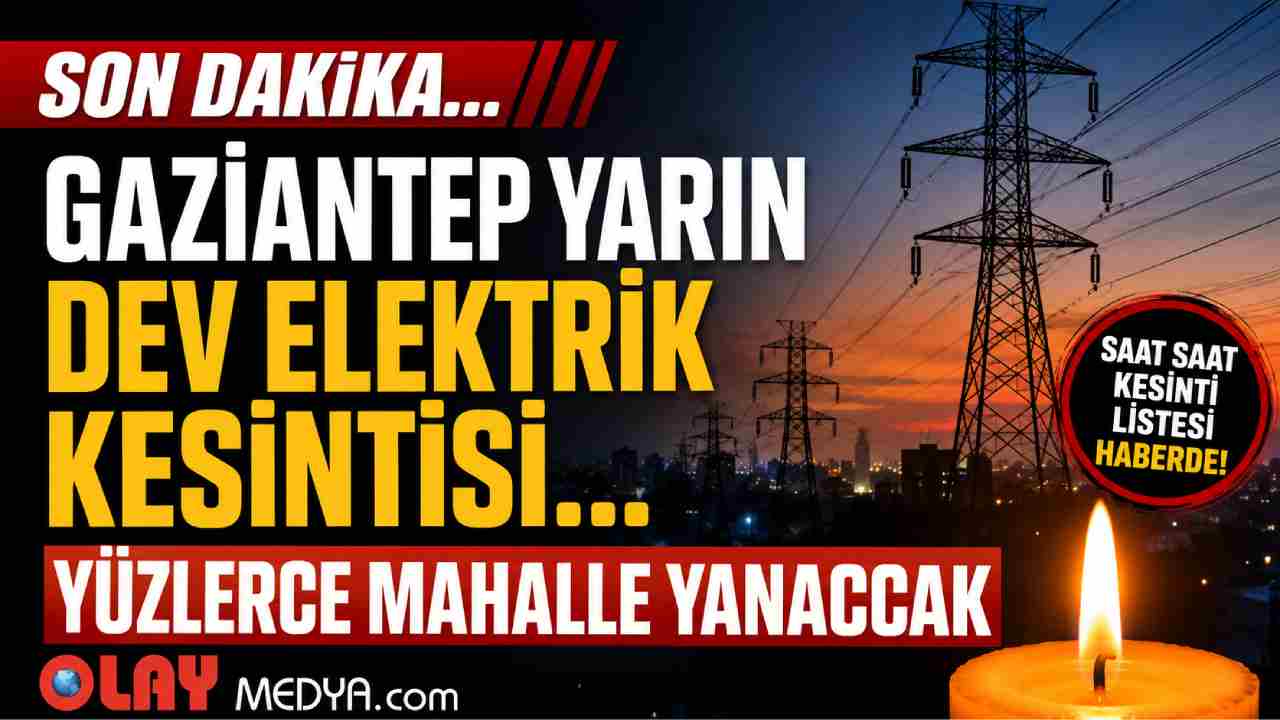 Gaziantep'te Elektrik Kesintileri Bitmiyor! 8 Ağustos 2026 Cumartesi