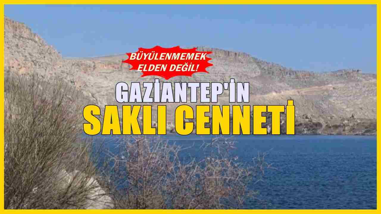 Gaziantep’te Bu Köyü Çok Az Kişi Biliyor! Manzarasıyla Büyülüyor