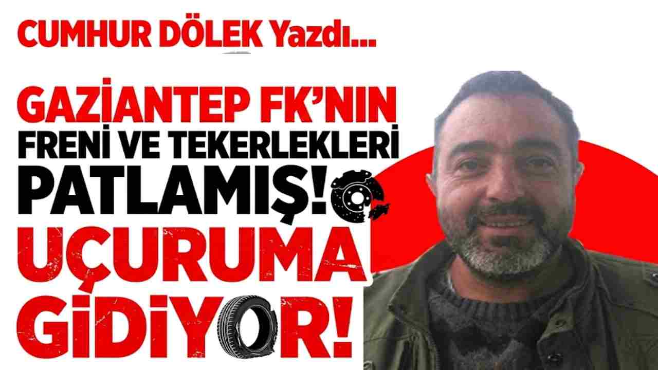 Gaziantep FK'nın Freni ve Tekerlekleri Patlamış! Uçuruma Gidiyor
