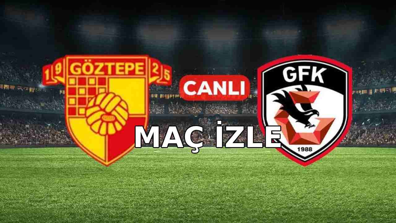 Canlı Maç İzle: Göztepe 2-4 Gaziantep FK