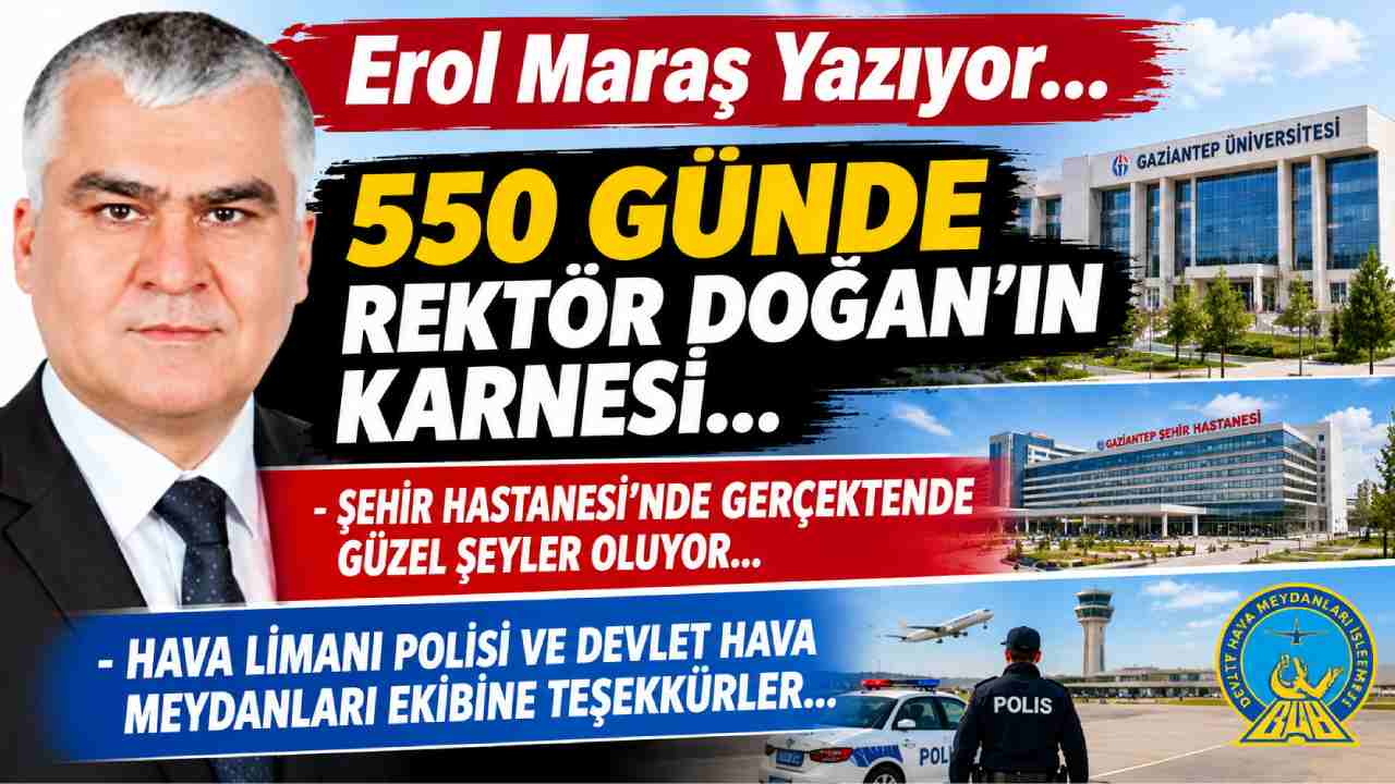 550 Günde Rektör Doğan’ın Karnesi - Şehir Hastanesi Türkiye'ye Örnek Oldu - Gaziantep Havalimanında Ekiplerin Hızlı Müdahalesi