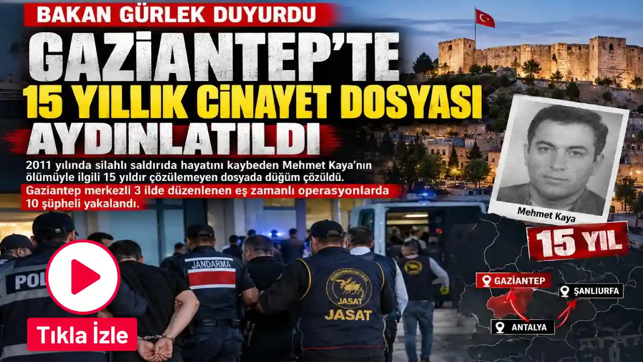 Gaziantep Merkezli 3 İlde Cinayet Operasyonu! 11 Yıllık Sır Çözüldü