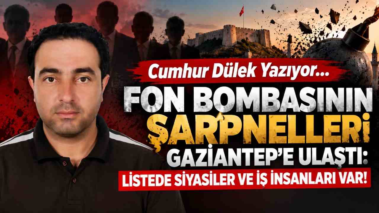 Gaziantep İş Dünyası'nda Bomba Patlamak Üzere! Listede Siyasiler ve İş Adamları Var!