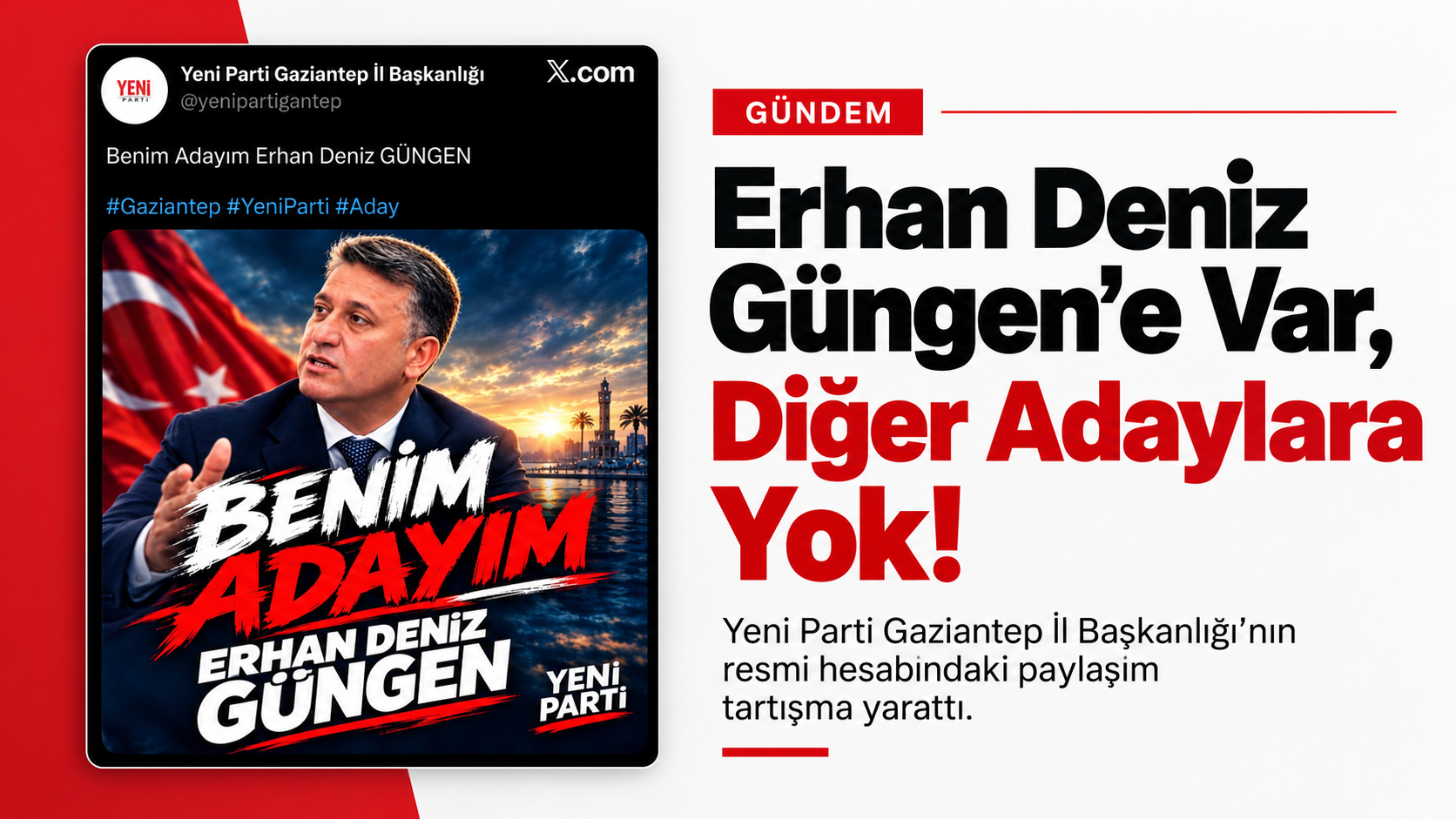 Yeni Parti Gaziantep’te Yeni Skandal! Erhan Deniz Güngen Paylaşımı Yeni Parti’yi Karıştırdı!