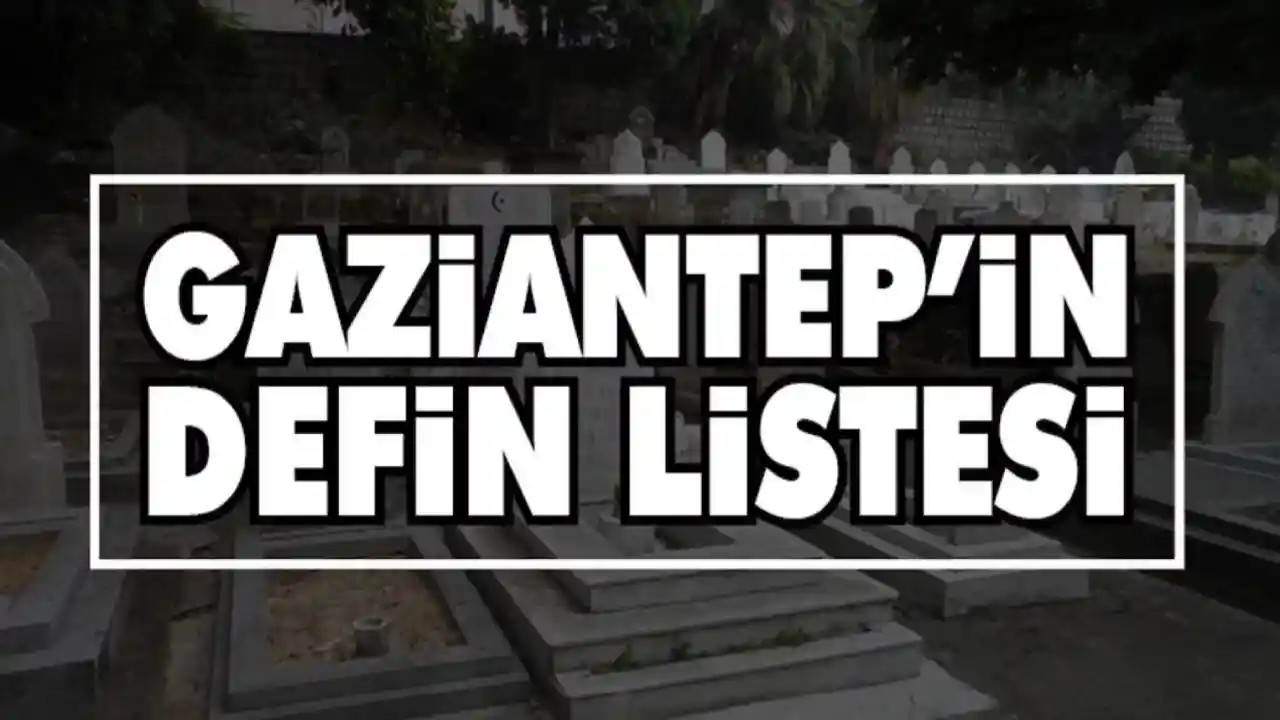 Gaziantep'te 29 kişi hayatını kaybetti: 21 Ekim 2026