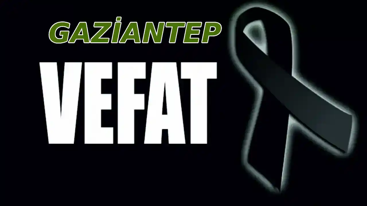 Gaziantep'te 26 İsim Artık Aramızda Yok...