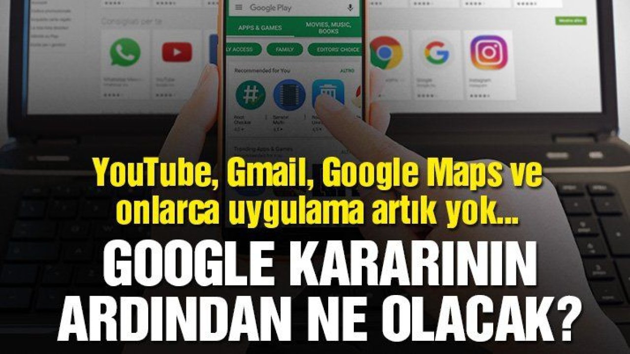Google uygulamaları nasıl yüklenir? Google’ın Türkiye kararının ardından ne olacak?