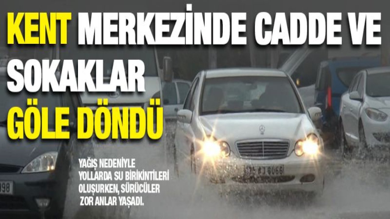 Gaziantep'te sağanak yağmur