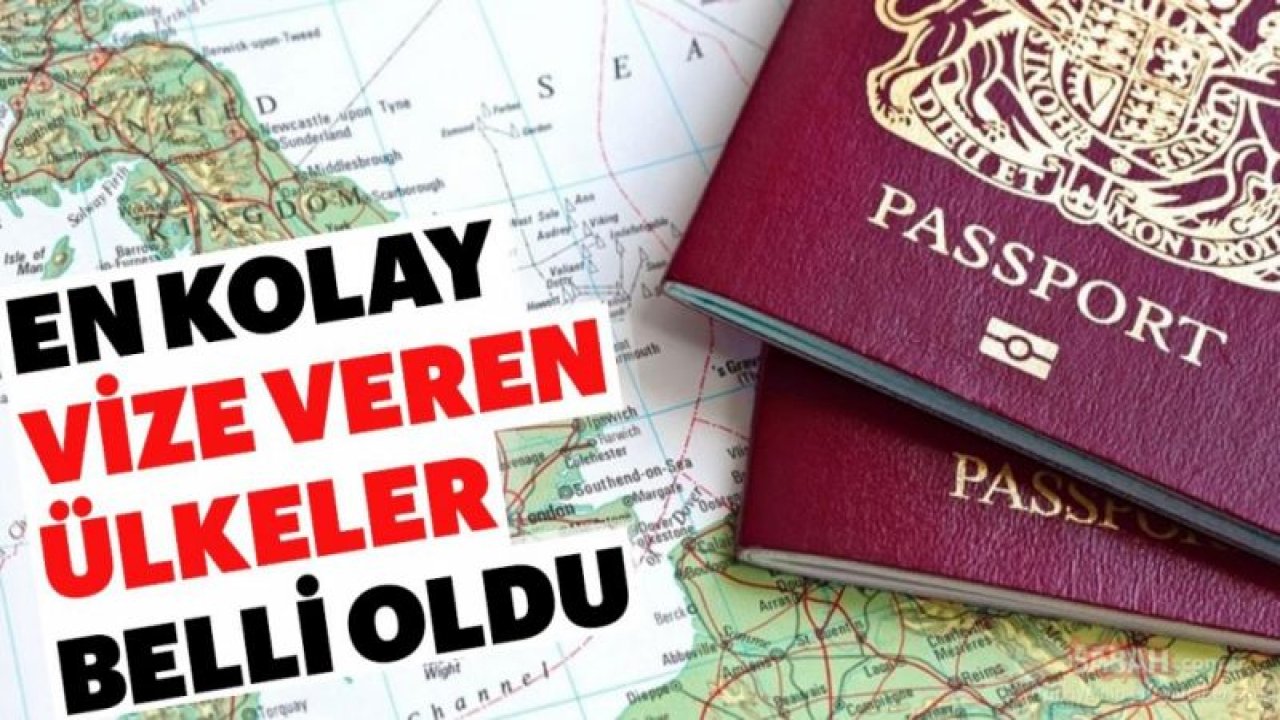 Vize almayı düşünenler dikkat: İşte en kolay vize veren ülkeler!