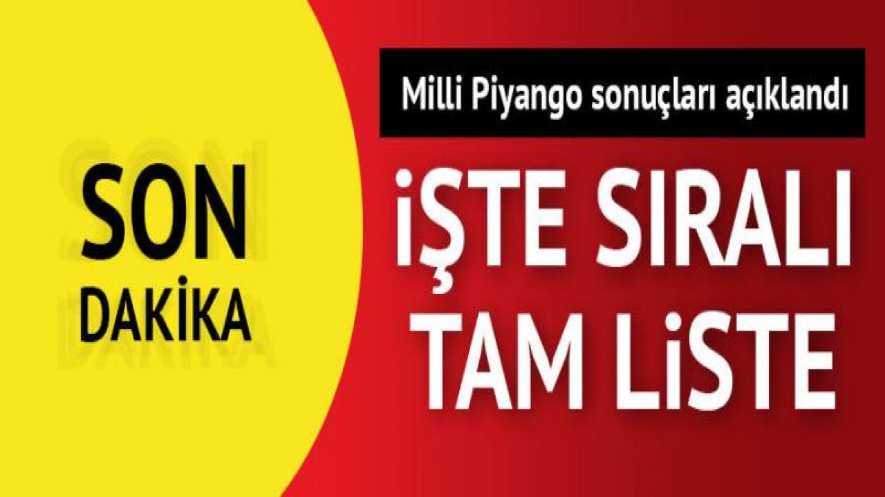 Milli Piyango sonuçları açıklandı.. İşte 2019 yılbaşı özel çekilişinin sıralı tam listesi