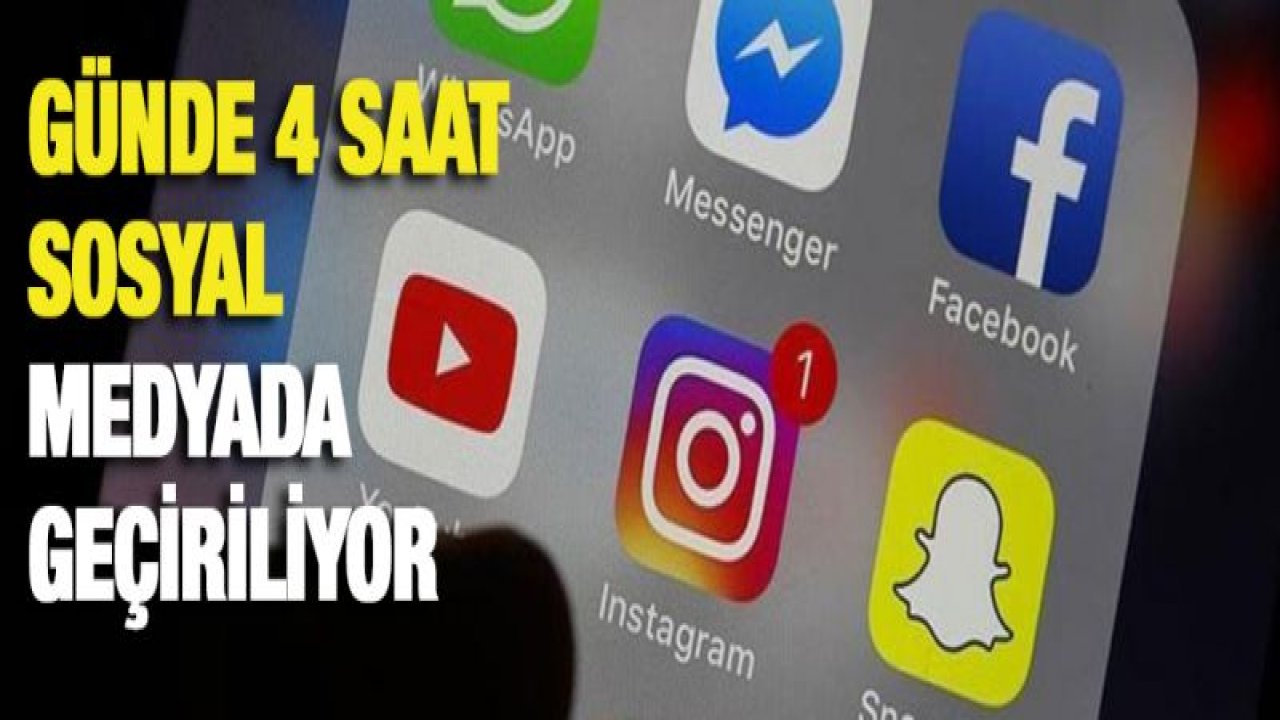 Günde 4 saat sosyal medyada geçiriliyor