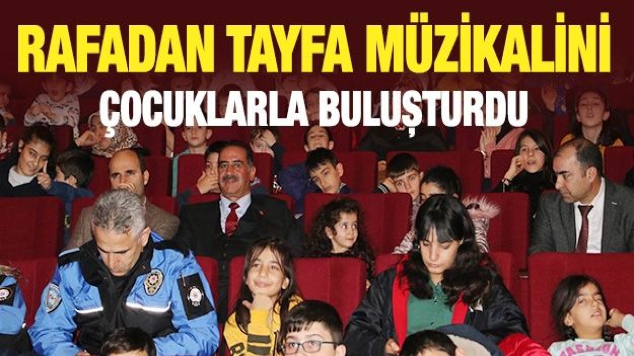 Şahinbey Belediyesi Rafadan Tayfa Müzikalini çocuklarla buluşturdu